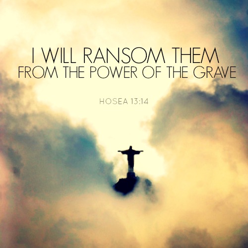 Statue of Jesus Christ in clouds. Scripture from Hosea about Christ ransoming us from the power of the grave.